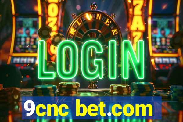 9cnc bet.com